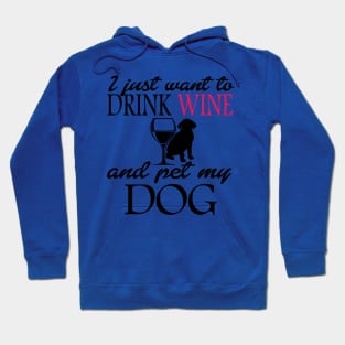 I Just Want to Drink Wine Hoodie